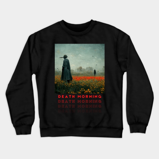 Death Morning Crewneck Sweatshirt by DarkAgeArt